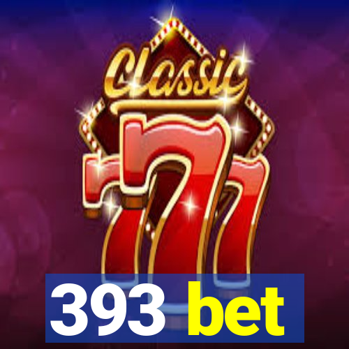 393 bet