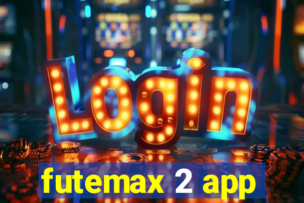 futemax 2 app