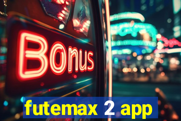 futemax 2 app