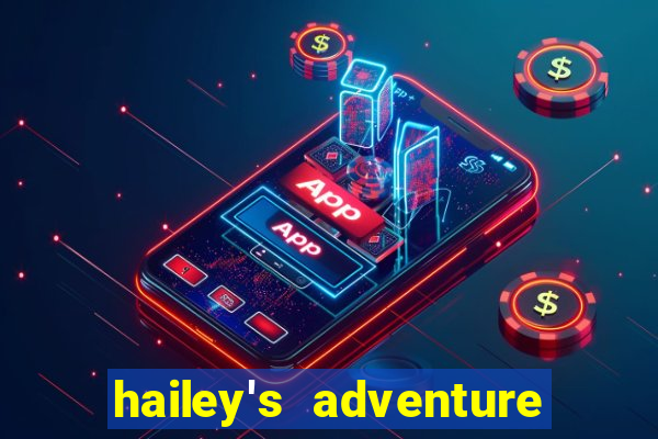 hailey's adventure mod unlimited money