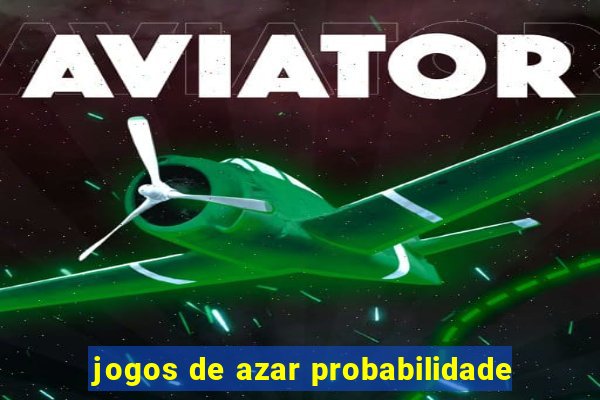 jogos de azar probabilidade