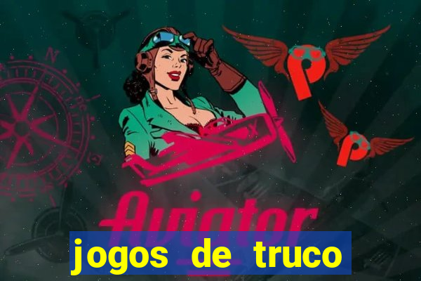 jogos de truco valendo dinheiro