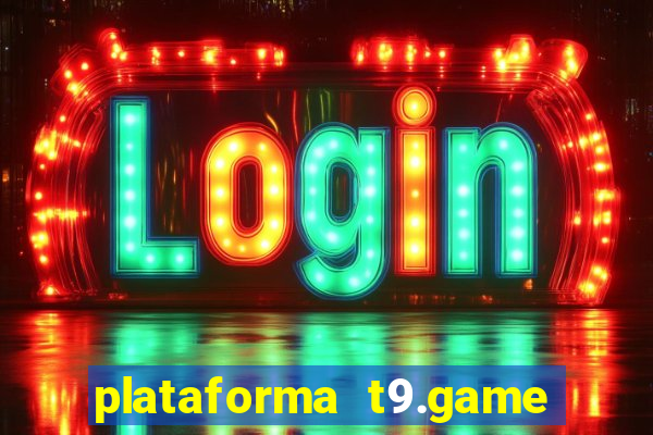 plataforma t9.game é confiável