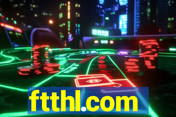 ftthl.com