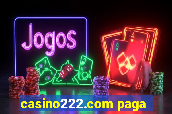 casino222.com paga