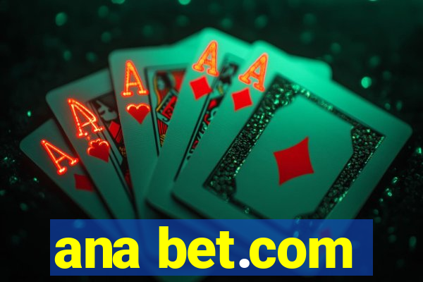 ana bet.com