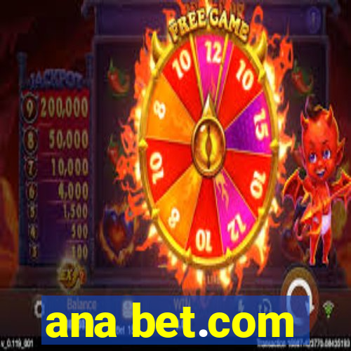 ana bet.com