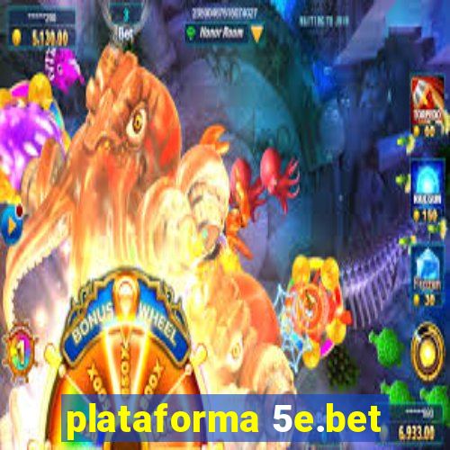 plataforma 5e.bet