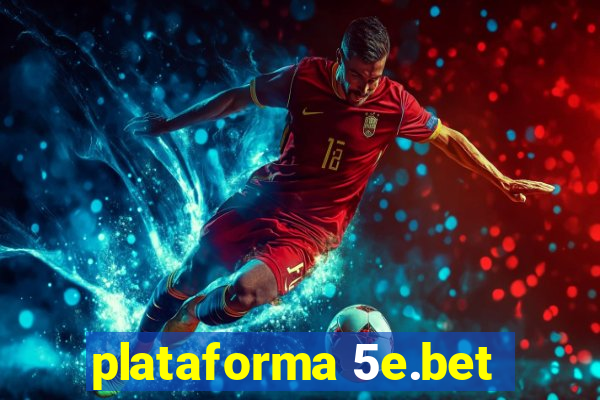 plataforma 5e.bet