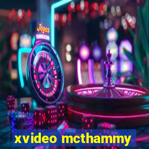 xvideo mcthammy