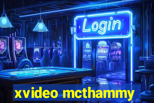 xvideo mcthammy