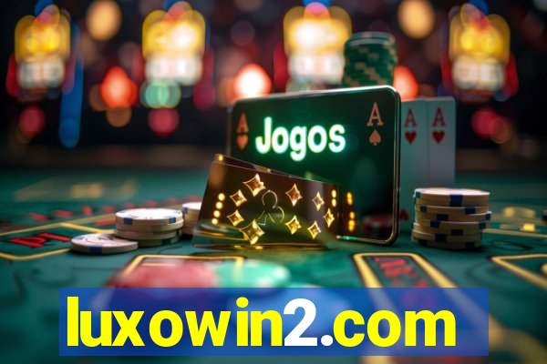 luxowin2.com