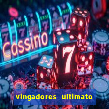 vingadores ultimato assistir dublado