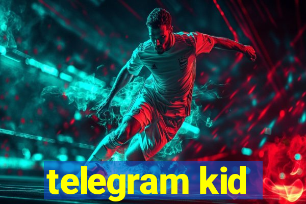 telegram kid