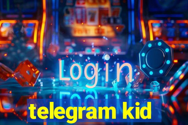 telegram kid