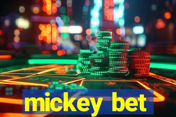 mickey bet