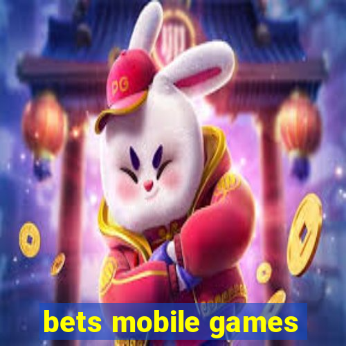 bets mobile games