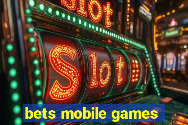 bets mobile games