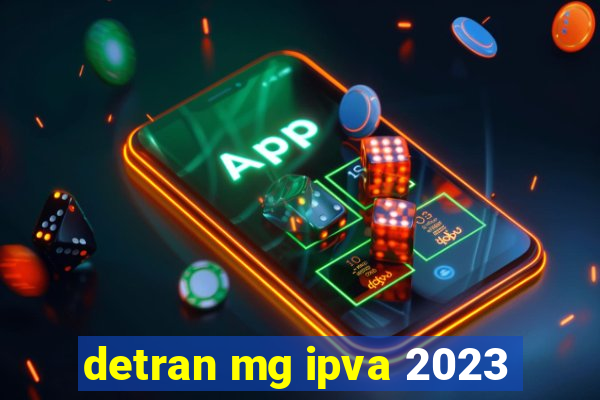 detran mg ipva 2023