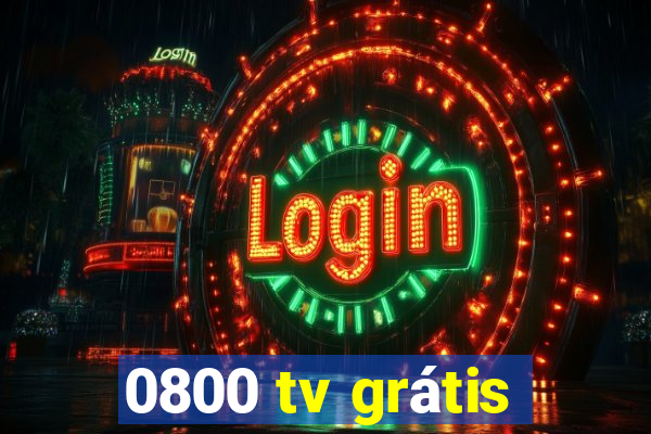 0800 tv grátis