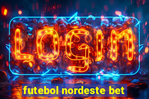 futebol nordeste bet