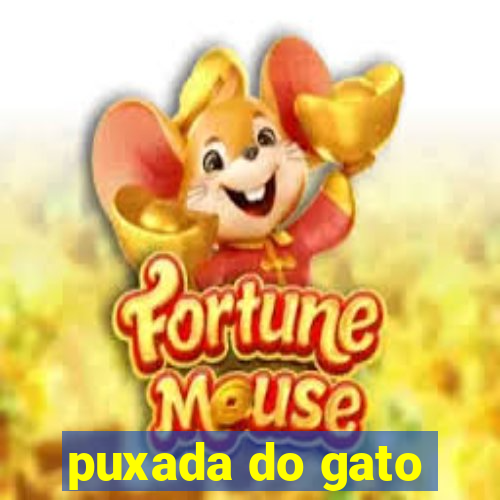 puxada do gato