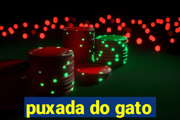 puxada do gato