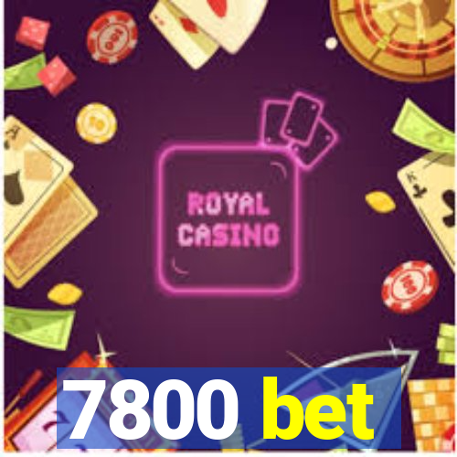 7800 bet