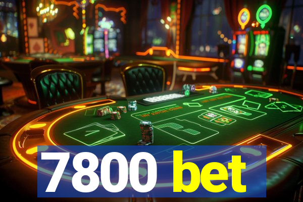 7800 bet