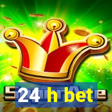 24 h bet