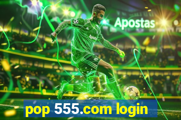 pop 555.com login