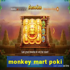 monkey mart poki