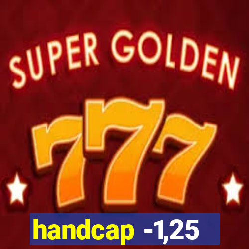 handcap -1,25