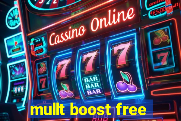 mullt boost free