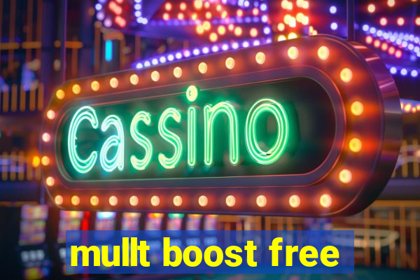 mullt boost free