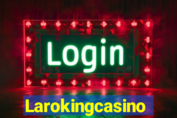 Larokingcasino