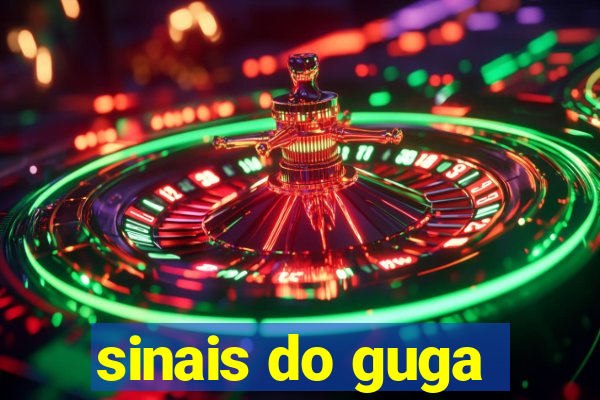 sinais do guga