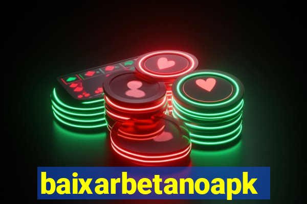 baixarbetanoapk