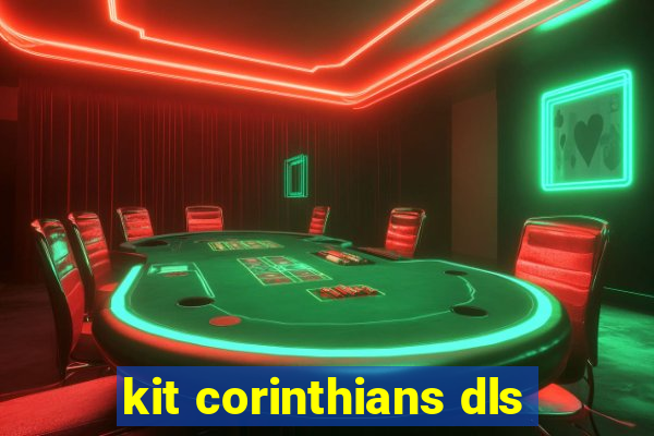 kit corinthians dls