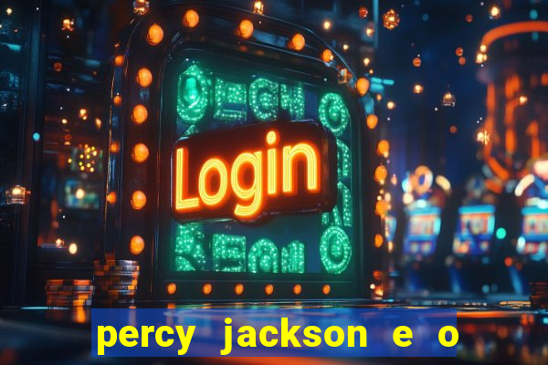 percy jackson e o ladr o de raios filme completo dublado