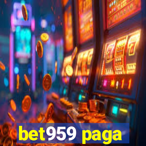 bet959 paga