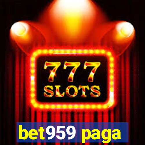 bet959 paga