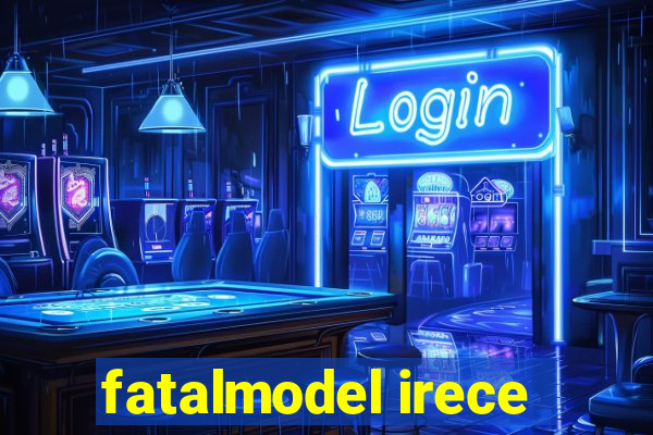 fatalmodel irece