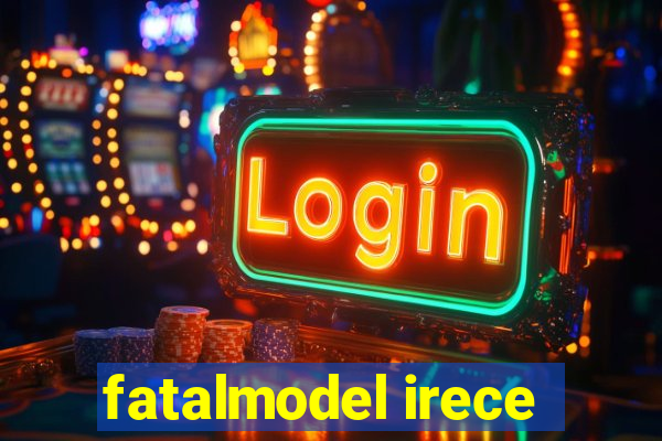 fatalmodel irece