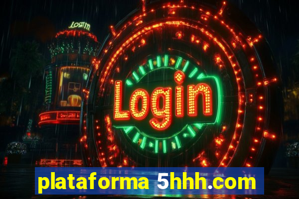 plataforma 5hhh.com