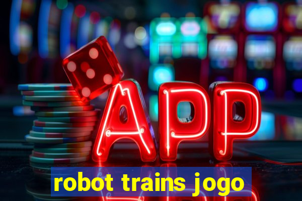 robot trains jogo