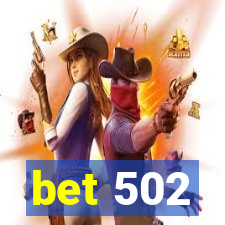 bet 502