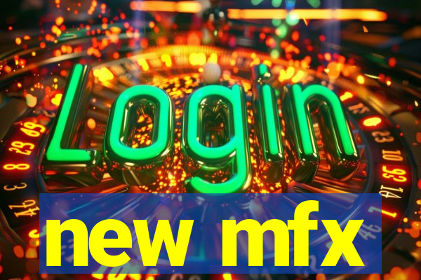 new mfx