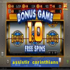 assistir corinthians ao vivo multicanais