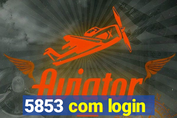 5853 com login